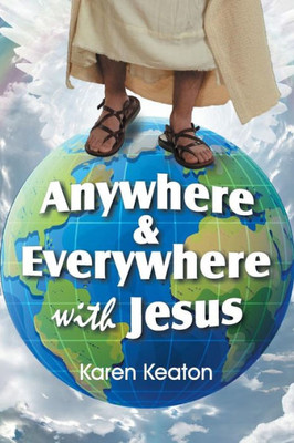 Anywhere And Everywhere With Jesus