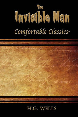 The Invisible Man: Comfortable Classics