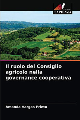 Il ruolo del Consiglio agricolo nella governance cooperativa (Italian Edition)