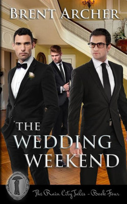 The Wedding Weekend (Rain City Tales)