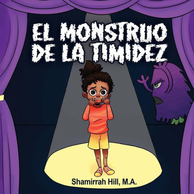 El Monstruo De La Timidez (Spanish Edition)