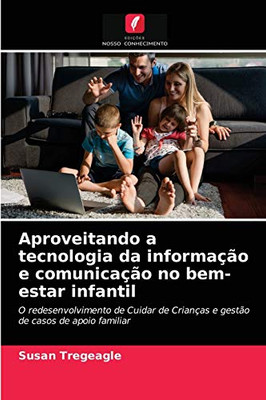 Aproveitando a tecnologia da informação e comunicação no bem-estar infantil (Portuguese Edition)