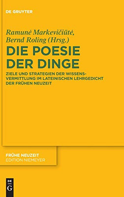 Die Poesie der Dinge: Ziele und Strategien der Wissensvermittlung im lateinischen Lehrgedicht der Frühen Neuzeit (Frühe Neuzeit) (German Edition)