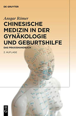 Chinesische Medizin in der Gynäkologie und Geburtshilfe: Das Praxishandbuch (German Edition)