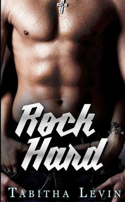 Rock Hard (The Rock Star Series)