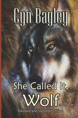 She Called It, Wolf: Revised And Updated Edition (Ej Hunter)