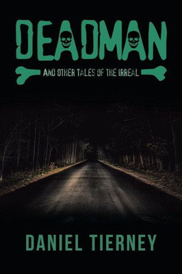 Deadman And Other Tales Of The Irreal