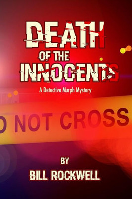 Death Of The Innocents: A Detective Murph Mystery