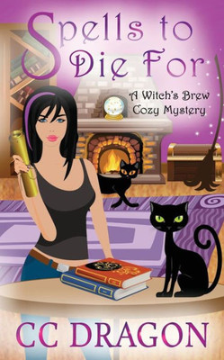 Spells To Die For (Witch's Brew Cozy Mystery)