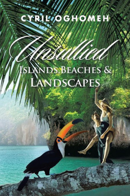 Unsullied Islands, Beaches & Landscapes