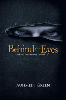 Behind The Eyes: Behold, The Dreamer Cometh