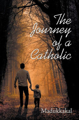 The Journey Of A Catholic