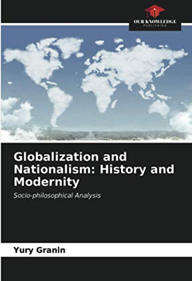 Globalization and Nationalism: History and Modernity: Socio-philosophical Analysis
