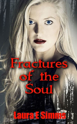 Fractures Of The Soul (The Hunter Saga)