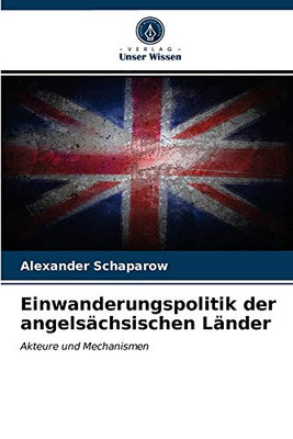 Einwanderungspolitik der angelsächsischen Länder (German Edition)