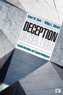 Deception: Counterdeception And Counterintelligence