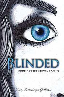 Blinded: Book 3 In The Nirvana Series