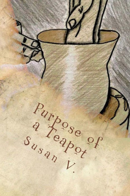 Purpose Of A Teapot (The Identity Series)