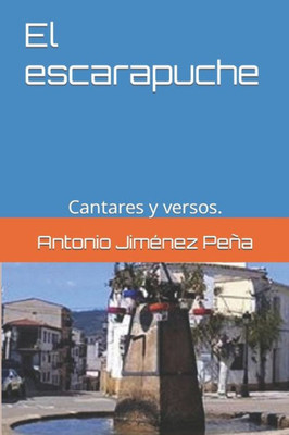 El Escarapuche: Cantares Y Versos. (Spanish Edition)