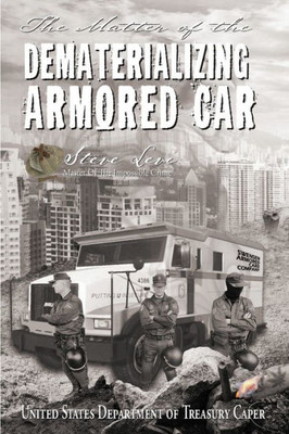 The Matter Of The Dematerializing Armored Car (Impossible Crime Mystery 3)