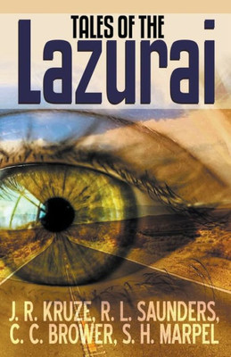 Tales Of The Lazurai (Speculative Fiction Parable Anthology)