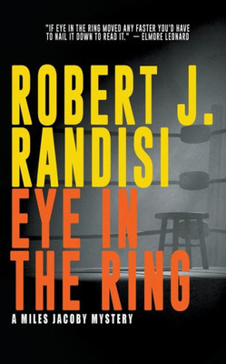 Eye In The Ring: A Miles Jacoby Novel (1)