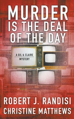 Murder Is The Deal Of The Day (A Gil & Claire Hunt Mystery)