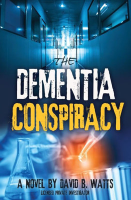 The Dementia Conspiracy