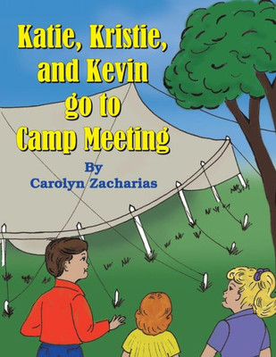 Katie, Kristie, And Kevin Go To Camp Meeting