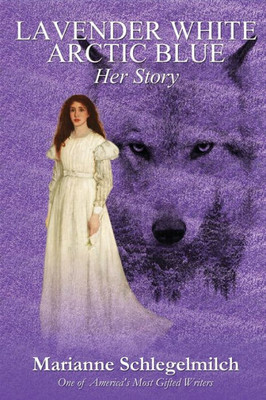 Lavender White Arctic Blue: Her Story