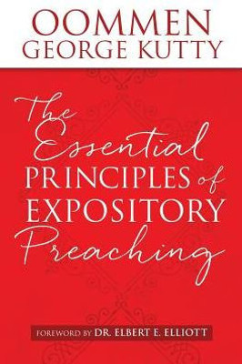 The Essential Principles Of Expository Preaching