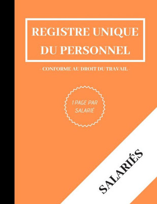 Registre Unique Du Personnel - Salaries: 1 Page Par Salarie | Carnet De 110 Pages (French Edition)
