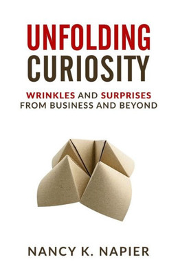 Unfolding Curiosity: Wrinkles And Surprises From Business And Beyond