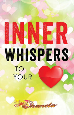 Inner Whispers To Your Heart