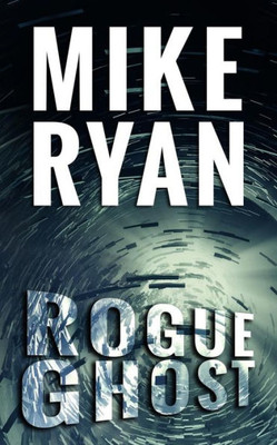 Rogue Ghost (Cia Ghost Series)