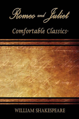 Romeo And Juliet: Comfortable Classics