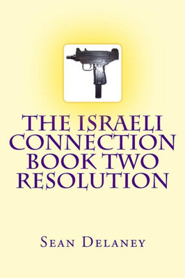 The Israeli Connection Book Two Resolution