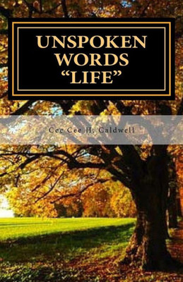 Unspoken Words "Life": Love, Life And Pain - Volume 2 (Unspoken Words : Love, Life And Pain)