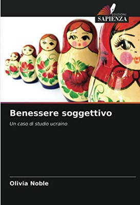 Benessere soggettivo: Un caso di studio ucraino (Italian Edition)