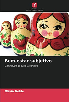 Bem-estar subjetivo: Um estudo de caso ucraniano (Portuguese Edition)