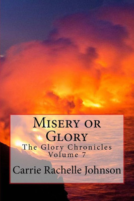 Misery Or Glory (The Glory Chronicles)