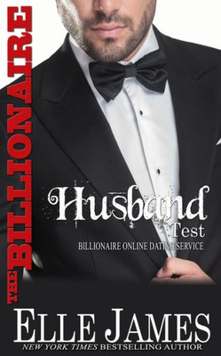 The Billionaire Husband Test (Billionaire Online Dating Service)