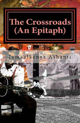 The Crossroads: (An Epitaph)