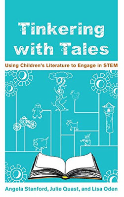 Tinkering with Tales: Using Children's Literature to Engage in STEM