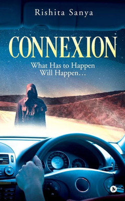 Connexion: What Has To Happen Will Happen