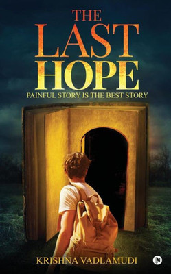 The Last Hope: Painful Story Is The Best Story