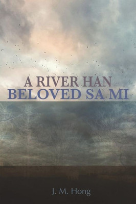 Beloved Sa Mi: A River Han: Book One