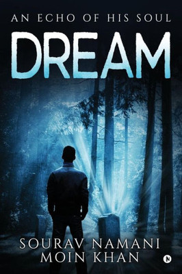 Dream: An Echo Of His Soul