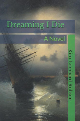 Dreaming I Die (Dreaming Trilogy)