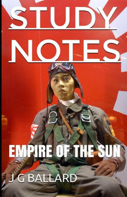 Study Notes: Empire Of The Sun (Passport Study Notes)